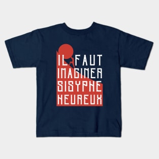 Albert Camus: il faut imaginer sisyphe heureux ( le mythe de sisyphe ) Kids T-Shirt